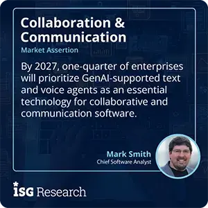 By 2027, one-quarter of enterprises will prioritize GenAI-supported text and voice agents as an essential technology for collaborative and communication software.