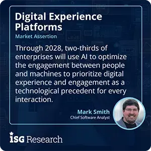 Through 2028, two-thirds of enterprises will use AI to optimize the engagement between people and machines to prioritize digital experience and engagement as a technological precedent for every interaction.
