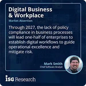 Through 2027, the lack of policy compliance in business processes will lead one-half of enterprises to establish digital workflows to guide operational excellence and mitigate risk.