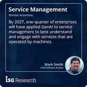 By 2027, one-quarter of enterprises will have applied GenAI to service management to best understand and engage with services that are operated by machines.