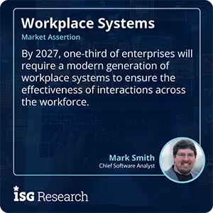 By 2027, one-third of enterprises will require a modern generation of workplace systems to ensure the effectiveness of interactions across the workforce.